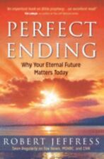 Perfect Ending: Why Your Eternal Future Matters Today by Jeffress, Robert picture