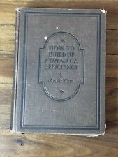 Antique Book How To Build Up Furnace Efficiency 1924 By Jos A. Hays 17th Ed picture