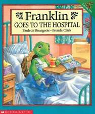 Franklin Goes To The Hospital - Paperback By Bourgeois, Paulette - GOOD picture