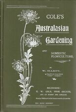 COLE'S AUSTRALASIAN GARDENING 1ST ED 1903 by W ELLIOTT , VERY SCARCE ,GREAT COND picture