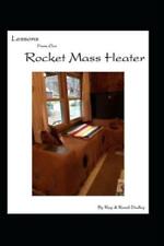 Lessons From Our Rocket Mass Heater: Tips, Lessons And Resources From Our B... picture