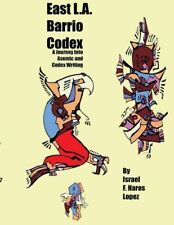 East L A  Barrio Codex: A Journey Into Asemic And Codex Writing picture