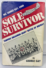 SIGNED Sole Survivor: Torpedo Squadron 8, Battle of Midway George Gay HC picture