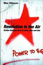 Revolution in the Air: Sixties Radicals turn to Lenin, Mao and Che picture