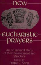 New Eucharistic Prayers : An Ecumenical Study of Their Developmen picture