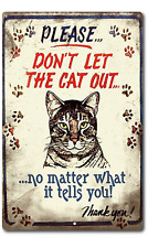 Cat Out Tin Sign Funny Metal Wall  Vintage  Look Decor  Art Signs Retro Home picture