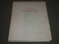 1949 LE REGNE DE LOUIS XIII FRENCH BOOK - GREAT PRINTS - KD 4029 picture