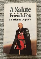 A Salute To Friend & Foe , by Sir Etienne Dupuch picture