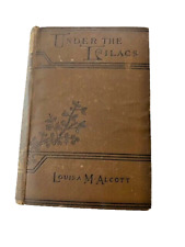 Vintage 1902 UNDER THE LILACS By Louisa M. Alcott Copyright 1878 picture