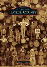 Taylor County, Wisconsin, Images of America, Paperback picture