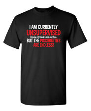 I Am Currently Unsupervised Sarcastic Humor Graphic Novelty Funny T Shirt picture