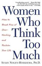 Women Who Think Too Much: How to Break Free of Overthinking and Reclaim Y - GOOD picture
