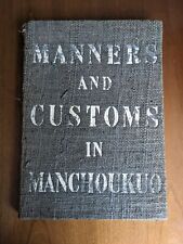 MANNERS AND CUSTOMS IN MANCHOUKUO  / Manshi no fuzoku shukan,  pub 1942 RARE picture