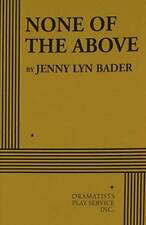 None of the Above - Acting Edition - Paperback By Jenny Lyn Bader - GOOD picture