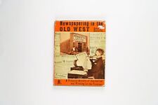 Newspapering in the Old West by Robert F. Karolevitz First Edition 1965 picture