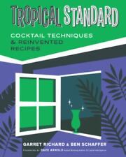 Tropical Standard: Cocktail Techniques & Reinvented Recipes picture