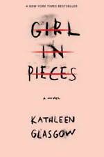 Girl in Pieces - Paperback By Glasgow, Kathleen - GOOD picture