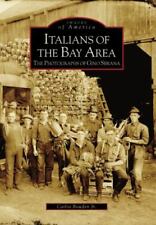 Italians of the Bay Area, California, Images of America, Paperback picture