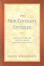 The New Covenant Unveiled - Hardcover By David Wilkerson - GOOD picture