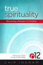 True Spirituality: Becoming a Romans 12 Christian - Paperback - VERY GOOD picture