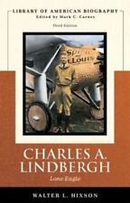 Charles A. Lindbergh: Lone Eagle (Library of American Biography Series) picture