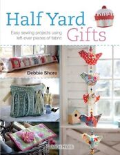 Half Yard# Gifts: Easy sewing projects using leftover pieces of fabric picture