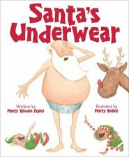 Santa's Underwear by Figley, Marty Rhodes , hardcover picture