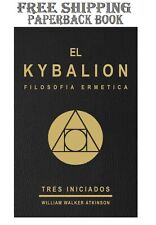 EL KYBALION - FILOSOFIA HERMETICA - TRES INICIADOS - EDICION ESPAÑOLA: Estudio d picture
