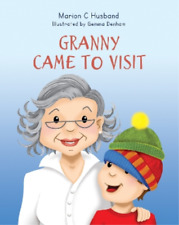 Marion C. Husband Granny Came to Visit (Paperback) picture