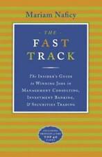 The Fast Track: The Insider's Guide to Winning Jobs in Management Consult - GOOD picture