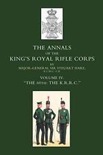 The Annals of the King's Royal Rifle Corps: Vol IV. 
