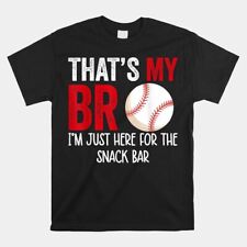 That’S My Bro I’M Just Here For Snack Bar Brother’S Baseball T-Shirt, Size S-5XL picture