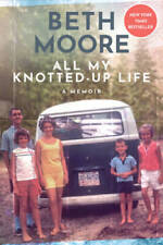 All My Knotted-Up Life: A Memoir - Hardcover By Moore, Beth - GOOD picture