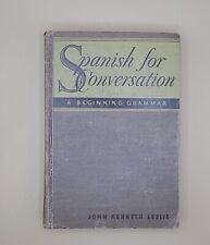 Vintage Spanish for Conversation A Beginning Grammar - John Kenneth Leslie 1947 picture