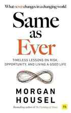 Same As Ever : A Guide to What Never Changes by Morgan Housel Paperback picture