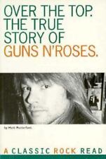 Over the Top: The True Story of Guns N' Roses , Putterford, Mark , paperback , A picture