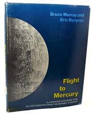 Bruce C. Murray, Eric Burgess FLIGHT TO MERCURY  1st Edition 1st Printing picture