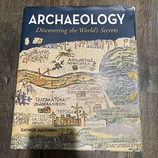 Archaeology: Discovering the World's Secrets Hardcover by Gaynor Aaltonen picture