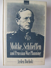 Moltke, Schlieffen, and Prussian War Planning - Arden Bucholz picture