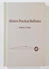 Modern Practical Ballistics by Arthur J. Pejsa 1989 Hardcover First Edition picture