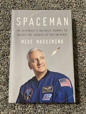 SPACEMAN-Astronaut's Unlikely Journey-MIKE MASSIMINO-1st Ed, Print-NEW hc w/dj picture