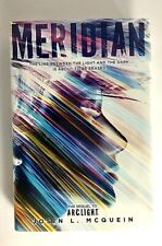 Meridian - The Sequel to Arclight by Josin L. McQuein | Hardcover, 2014 picture