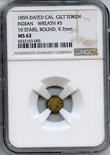 1859 CALIFORNIA GOLD/GILT INDIAN - WREATH #5 10 STARS, ROUND / NGC MS62 R.8 picture