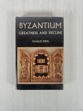 Byzantium: Greatness and Decline by Charles Diehl 1957, VINTAGE picture