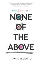 None of the Above - Paperback By Gregorio, I W - GOOD picture