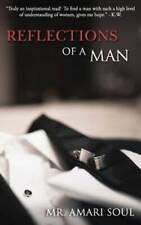 Reflections Of A Man - Paperback By Soul, Mr. Amari - VERY GOOD picture