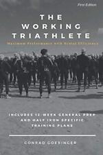 The Working Triathlete: Maximum Performance with Brutal Efficiency Goeringer, picture