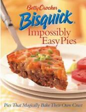 Betty Crocker Bisquick Impossibly Easy Pies: Pies that Magically Bake The - GOOD picture