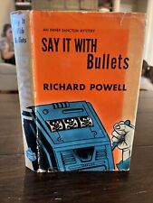 Say It With Bullets Richard Powell 1953 1st Edition 1st Printing Hardback + DJ picture