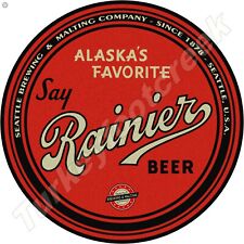 ALASKA'S FAVORITE SAY RAINIER BEER 11.75